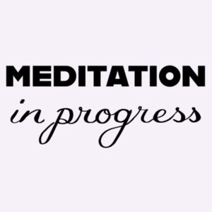 Meditation in Progress [back] - Women's Maple Tee Design