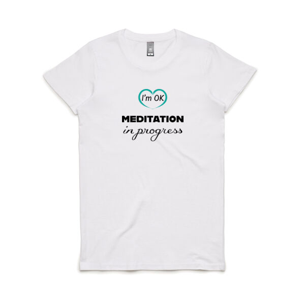 I'm OK | Meditation in Progress - Women's Maple Tee Thumbnail