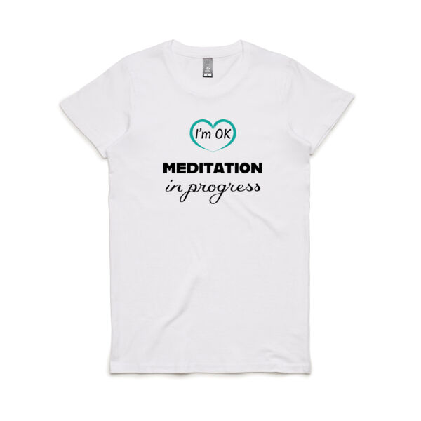 I'm OK | Meditation in Progress - Women's Maple Tee Thumbnail